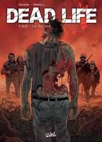 3, Dead Life T03, Le Calice