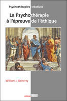 La Psychothérapie à l'épreuve de l'éthique