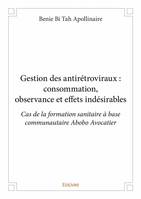 Gestion des antirétroviraux : consommation, observance et effets indésirables, Cas de la formation sanitaire à base communautaire Abobo Avocatier