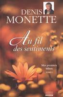 Mes premiers billets, tome 1 - Au fil des sentiments, Au fil des sentiments