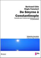 De Smyrne à Constantinople, Ensemble pour 4 claviers (ou instruments en ut) et 4 percussions