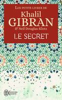 Les petits livres de Khalil Gibran, Le secret