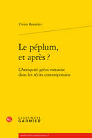 Le péplum, et après ?, L'Antiquité gréco-romaine dans les récits contemporains