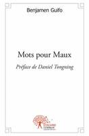Mots pour Maux, Préface de Daniel Tongning