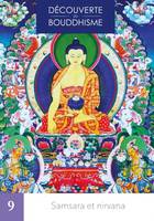 Découverte du bouddhisme, 9, Samsara et nirvana, Lectures et méditations