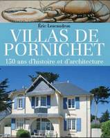 Villas de Pornichet - 150 ans d'histoires et d'architecture