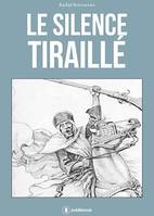 Le silence tiraillé, À ces guerriers bannis de l’Histoire…