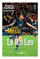 Lionel Messi, Le roi leo