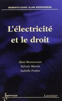 L'ELECTRICITE ET LE DROIT MEMENTOGUIDEALAIN BENSOUSSAN