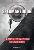 Spermageddon - La fertilité masculine en chute libre, La fertilité masculine en chute libre