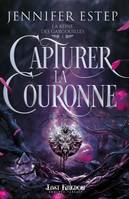 Capturer la couronne, La Reine des gargouilles, T1