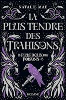 Le plus doux des poisons, T3 : La plus tendre des trahisons, Le plus doux des poisons, T3