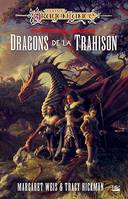 DragonLance : Destinées, T1 : Dragons de la trahison, DragonLance : Destinées, T1