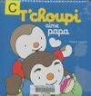 T'choupi, l'ami des petits, Tchoupi aime Papa