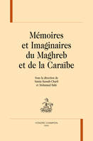 Mémoires et imaginaires du Maghreb et de la Caraïbe