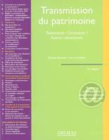 Transmission du patrimoine, testament, donation, autres mécanismes