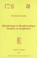 Morphologie et morphematique., analyse en morphèmes