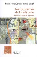 labyrinthe de la memoire, paroles et histoires inédites