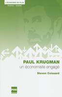 PAUL KRUGMAN - UN ECONOMISTE ENGAGE