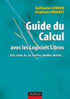 Guide du calcul avec les logiciels libres - XCAS, Scilab, Bc, Gp, GnuPlot,  Maxima, MuPAD..., XCAS, Scilab, Bc, Gp, GnuPlot,  Maxima, MuPAD...