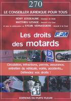 Les droits des motards / infractions, permis à points, assurance, accidents... défendez vos droits !, circulation, infractions, permis à points, assurance, voirie, accidents, défendez vos droits !