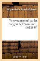 Nouveau manuel sur les dangers de l'onanisme (Éd.1839)