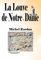 La louve de Notre-Dame - collection Contes et légendes