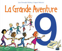 GRANDE AVENTURE DU 9 (LA)