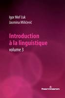 Introduction à la linguistique, Volume 3