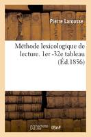 Méthode lexicologique de lecture, 1er -32e tableau