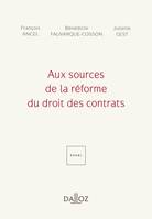 Aux sources de la réforme du droit des contrats - 1re ed.