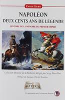 Histoire de la mémoire du Premier Empire , Napoléon, deux-cents ans d'histoire et de légende