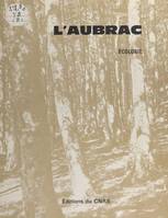 L'Aubrac : écologie, Le milieu naturel de l'Aubrac : analyse et synthèse de son écologie, itinéraires écologiques sur le plateau