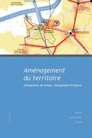 Aménagement du territoire, Changement de temps, changement d'espace