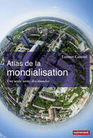 Atlas de la mondialisation, Une seule terre, des mondes