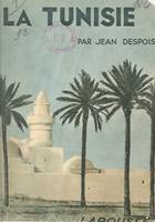 La Tunisie, 127 héliogravures, 7 cartes, dont une en couleurs hors texte