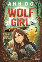 Wolf Girl, tome 1, La Vie sauvage