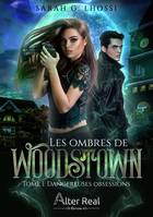 Les ombres de Woodstown, 1, Dangereuses obsessions, Les ombres de Woodstown #1