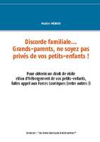 Les forces cosmiques à votre service !, Discorde familiale, Grands-parents, ne soyez pas privés de vos petits-enfants !