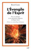 L'Évangile de l'Esprit, pour une théologie et une spiritualité intégrantes de l'Esprit-Saint