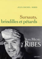 SURSAUTS BRINDILLES ET PETARDS [Paperback] Ribes, J.-M.