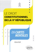 Le droit constitutionnel de la Ve République, En cartes mentales