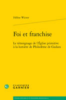 Foi et franchise, Le témoignage de l'église primitive à la lumière de philodème de gadara