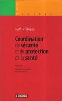 COORDINATION DE SANTE ET DE PROTECTION DE LA SANTE. Fonction, contractualisation, responsabilitÃ©, fonction, contractualisation, responsabilité