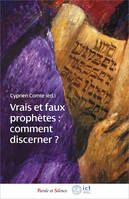 Vrais et faux prophètes, Comment discerner ?