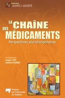 La chaîne des médicaments, Perspectives pluridisciplinaires