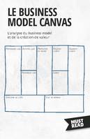 Le Business Model Canvas, L'analyse du business model et de la création de valeur