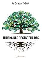 Itinéraires de centenaires