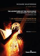 Les aventures de l'Homme en Or, Passages entre l'art et la vie