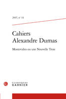 Cahiers Alexandre Dumas, Montevideo ou une Nouvelle Troie
